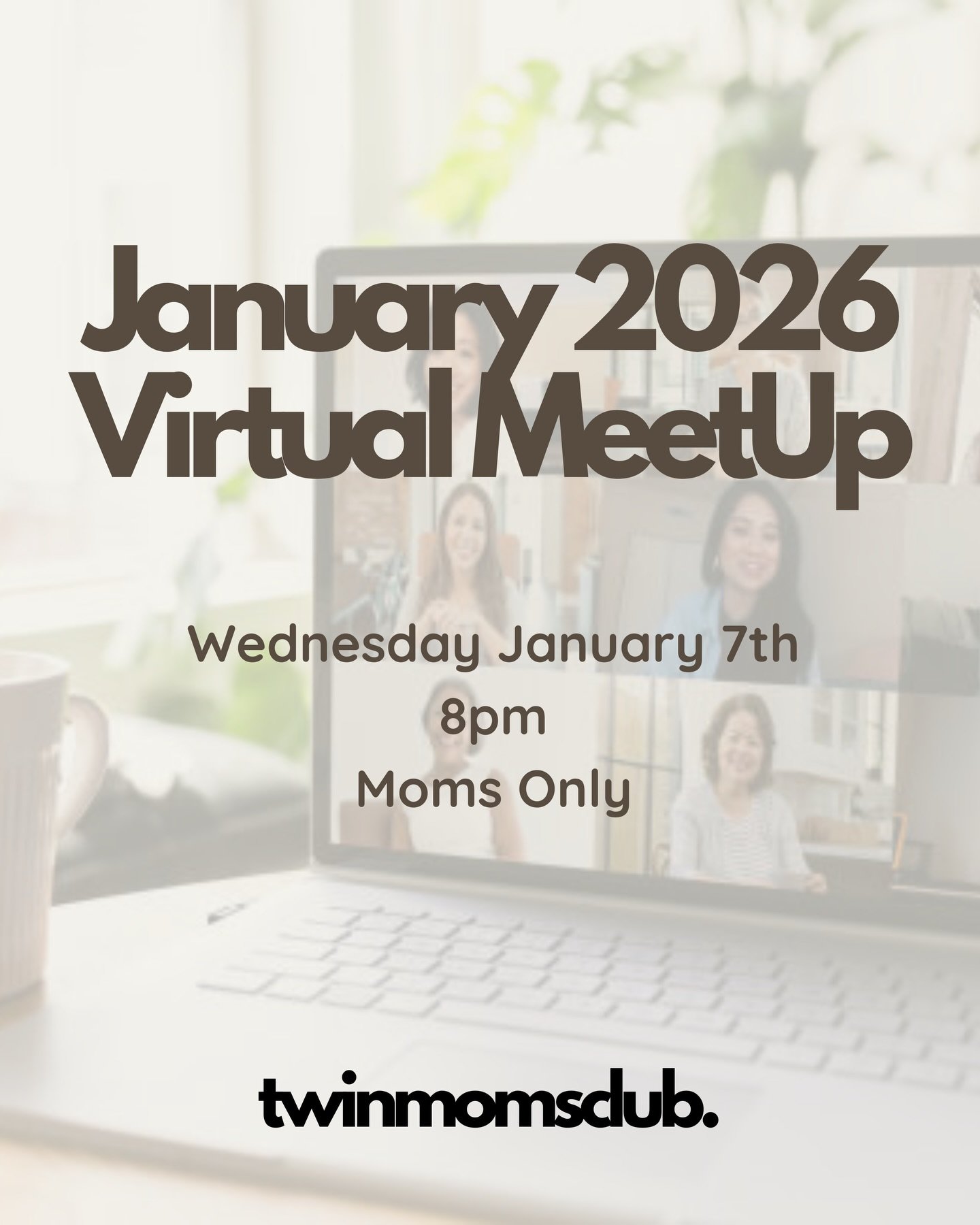 The first ever Twin Moms Club virtual meetup is happening January 7th.

This gathering is open to expecting and current twin moms who are TMC members. Come to connect, share experiences, and build community with others who understand life with multip