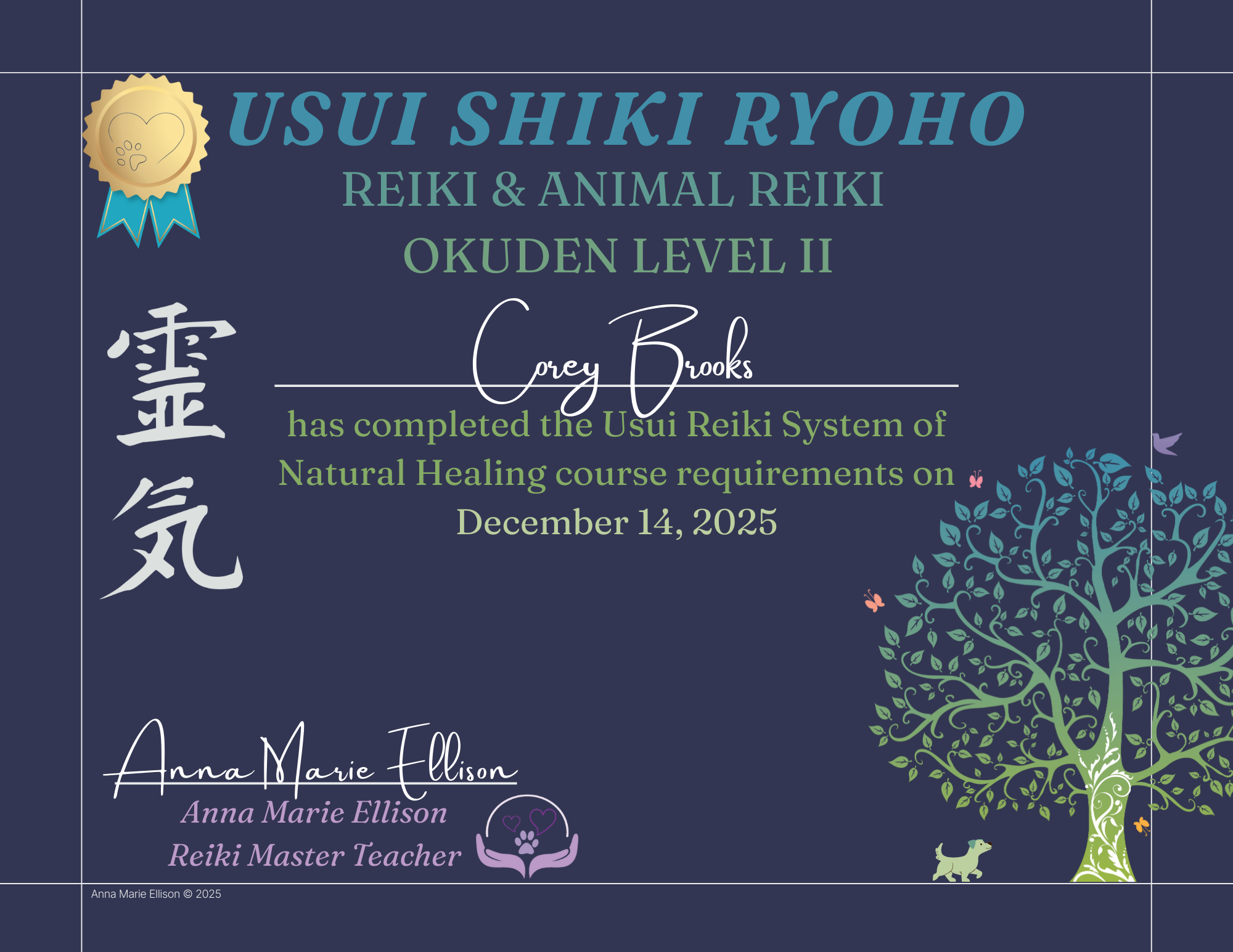 This certificate proves that the practitioner completed and passed Usui Shiki Ryoho Reiki II for humans and animals with Reiki Master Teacher Anna Marie Ellison.
