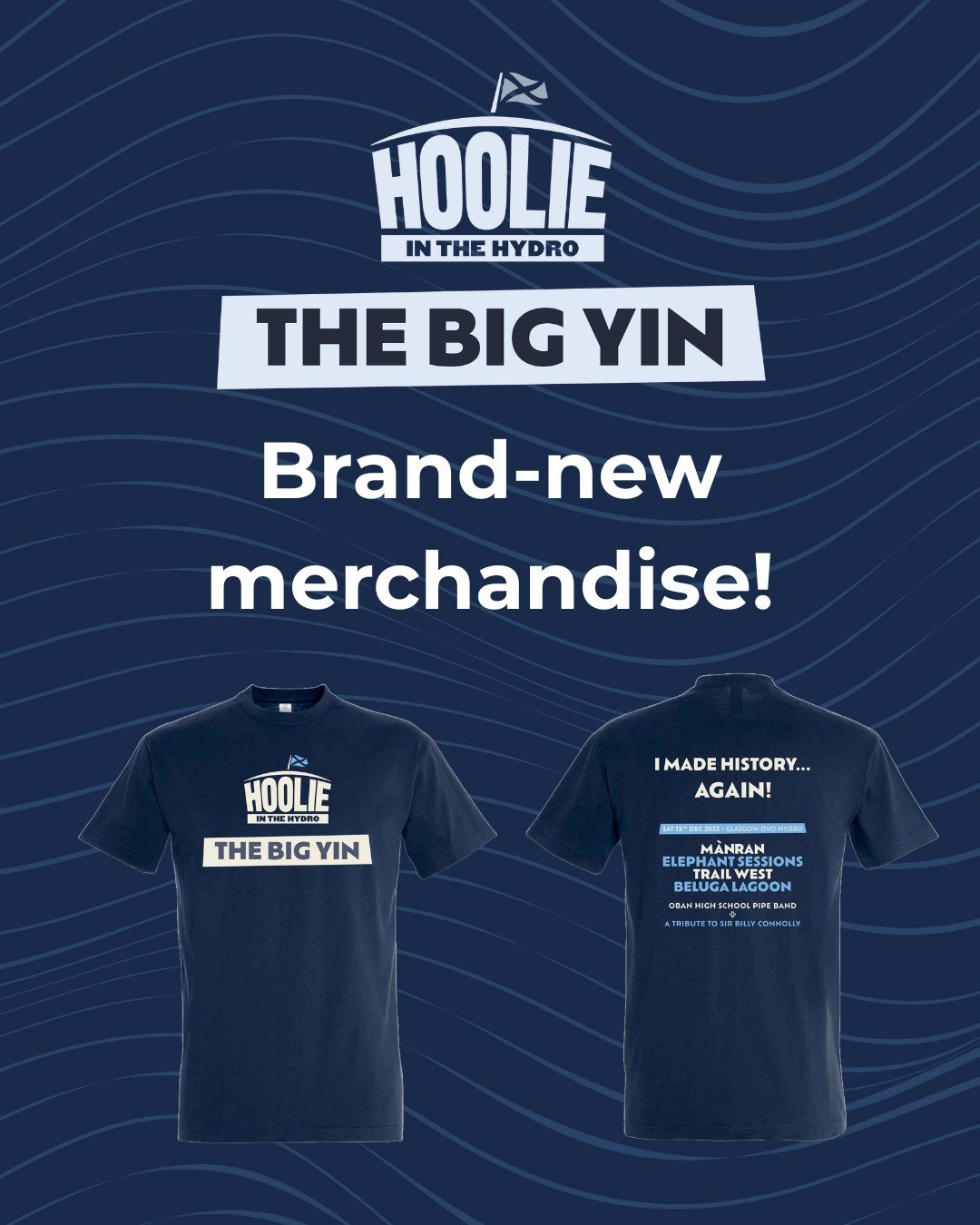 We're excited to announce our limited edition merchandise for this year! Brand-new 'The Big Yin' t-shirts, headbands, and tea towels will be available at the venue merch stands, alongside our full range of original Hoolie in the Hydro items.

Limited