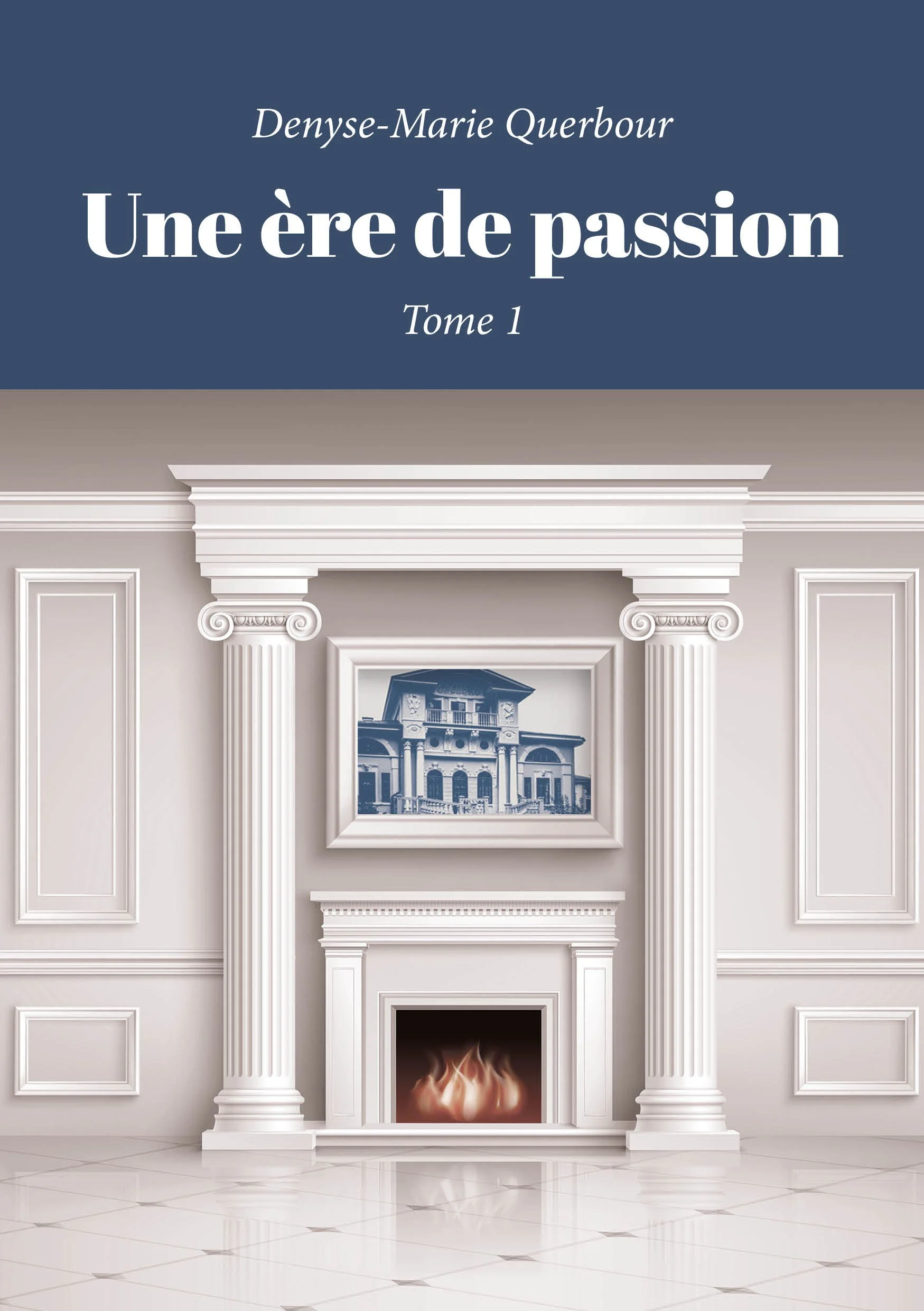 Une Ère de Passion, Tome 1