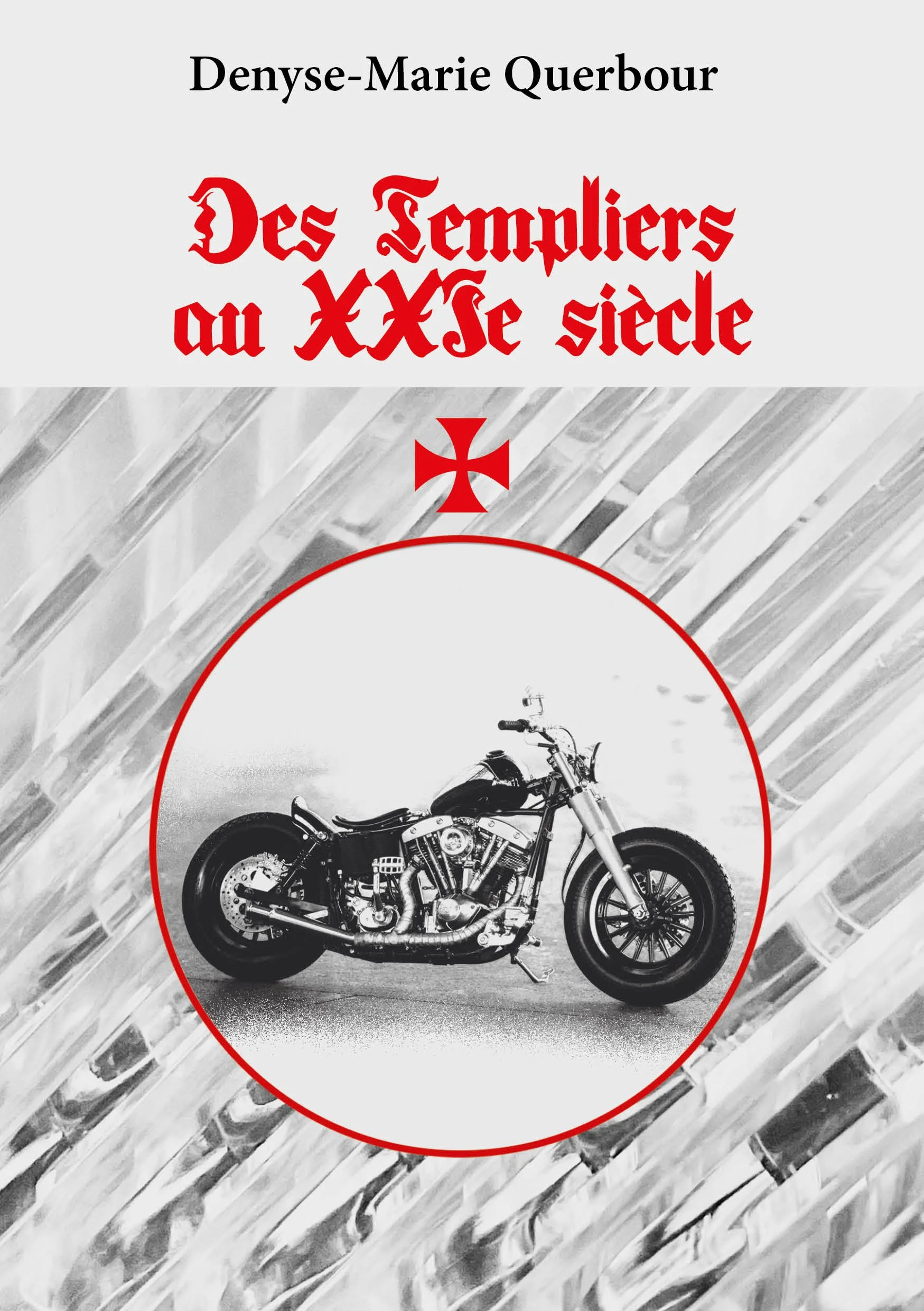 Des Templiers au XXIe Siècle