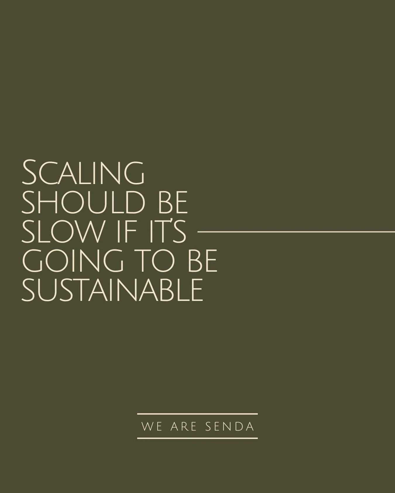 Just a little reminder before the madness of September starts... 

 &ldquo;Scaling should be slow if it&rsquo;s sustainable.&rdquo; 

Just remember that before you try and do 25,001 things to change your business this week. 

You know where to find m