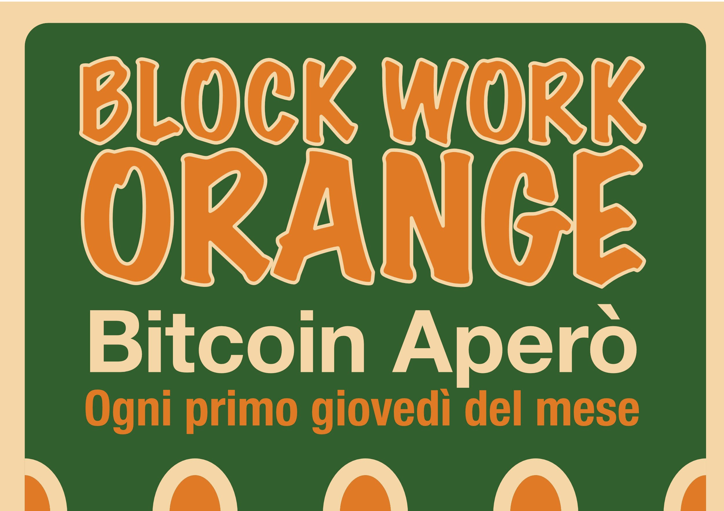 Bitcoin Aperò #1 – Block Work Orange