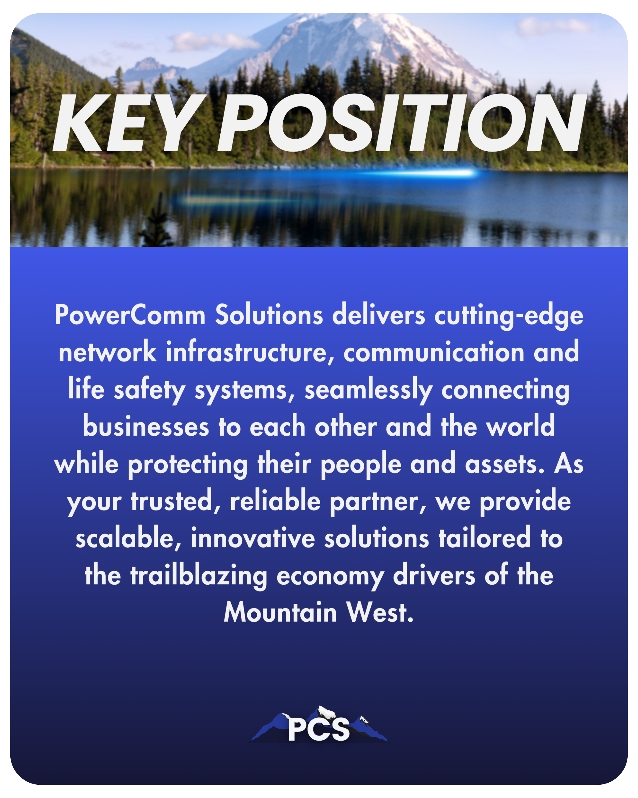 PowerComm Solutions Key Position: Delivering cutting-edge network infrastructure, communication, and life safety systems that connect and protect businesses across the Mountain West from Reno NV