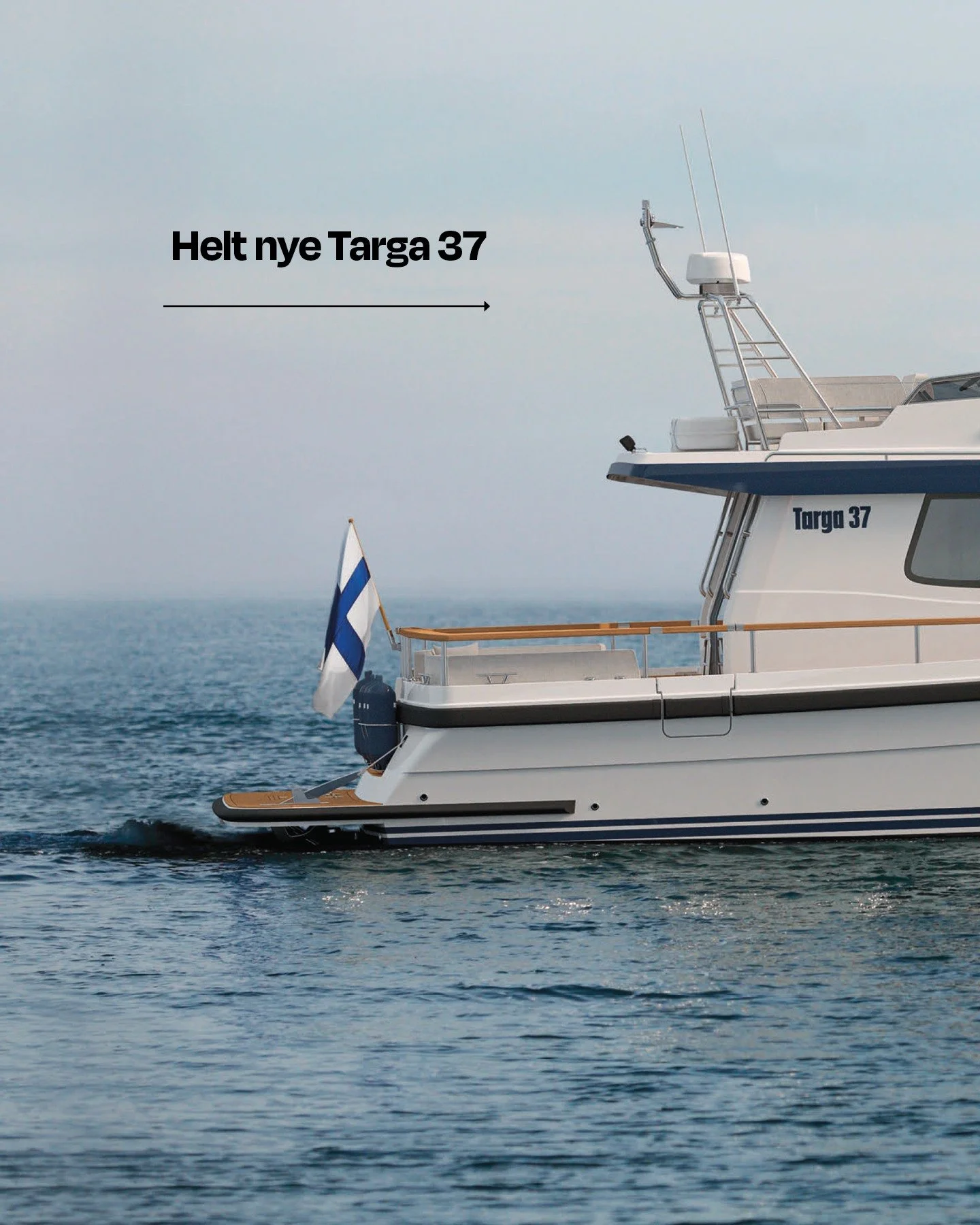 Helt nye Targa 37 lanseres h&oslash;sten 2026.

En modell mange har ventet p&aring;.

Bygget p&aring; det Targa gj&oslash;r best &ndash; trygge sj&oslash;egenskaper, smarte l&oslash;sninger og komfort &ndash; hele &aring;ret.

Vi f&oslash;lger lanser