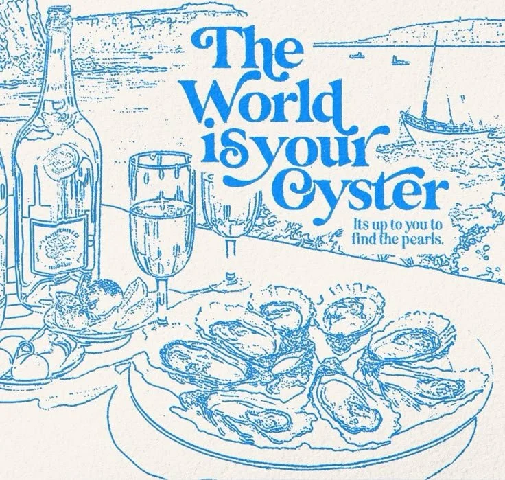 Is the World Really My Oyster?
