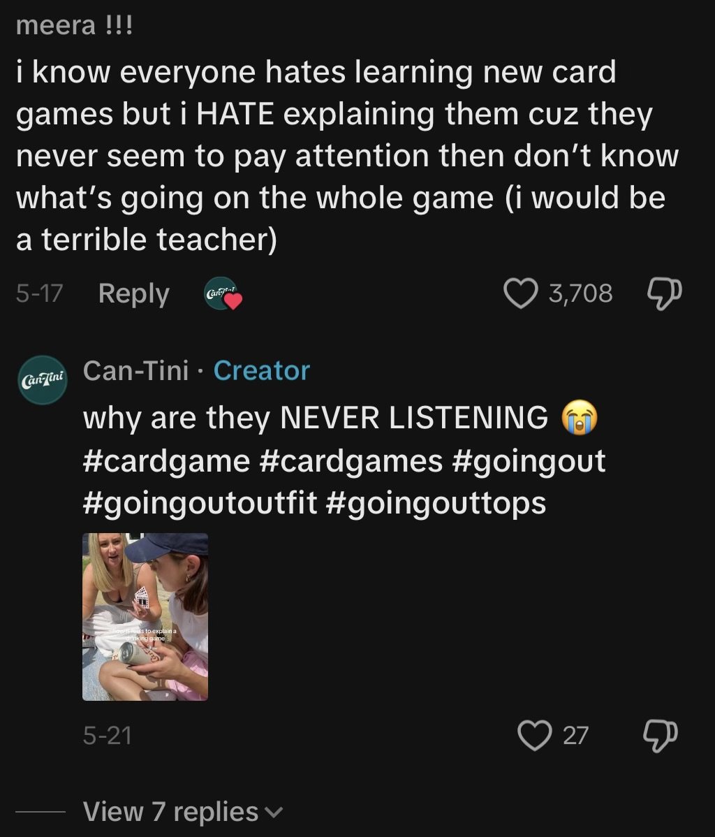 context: A canned cocktail brand posted a video about how un-fun it can be to learn a new card game at a party. I (as usual) played devil’s advocate and was reassured to see I wasn’t the only one who feels this way.