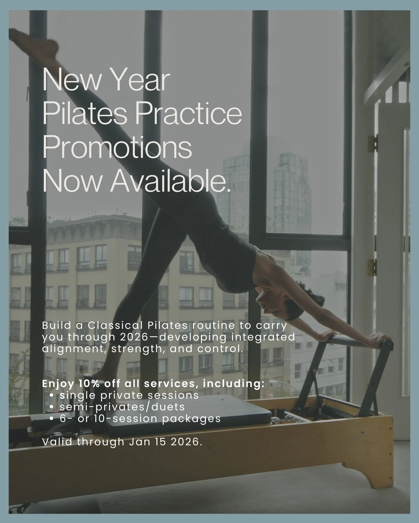 As the year begins, we&rsquo;re offering a limited-time New Year Pilates Practice Promotion for those looking to establish a Classical Pilates routine in 2026.

A steady way to build integrated alignment, strength, and control, supporting how you mov