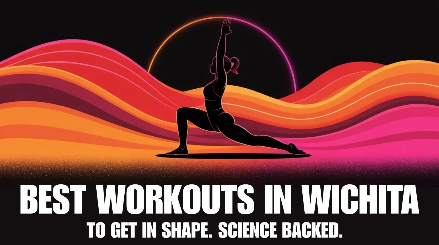 The Best Workouts in Wichita to Get in Shape: A Science-Backed Guide