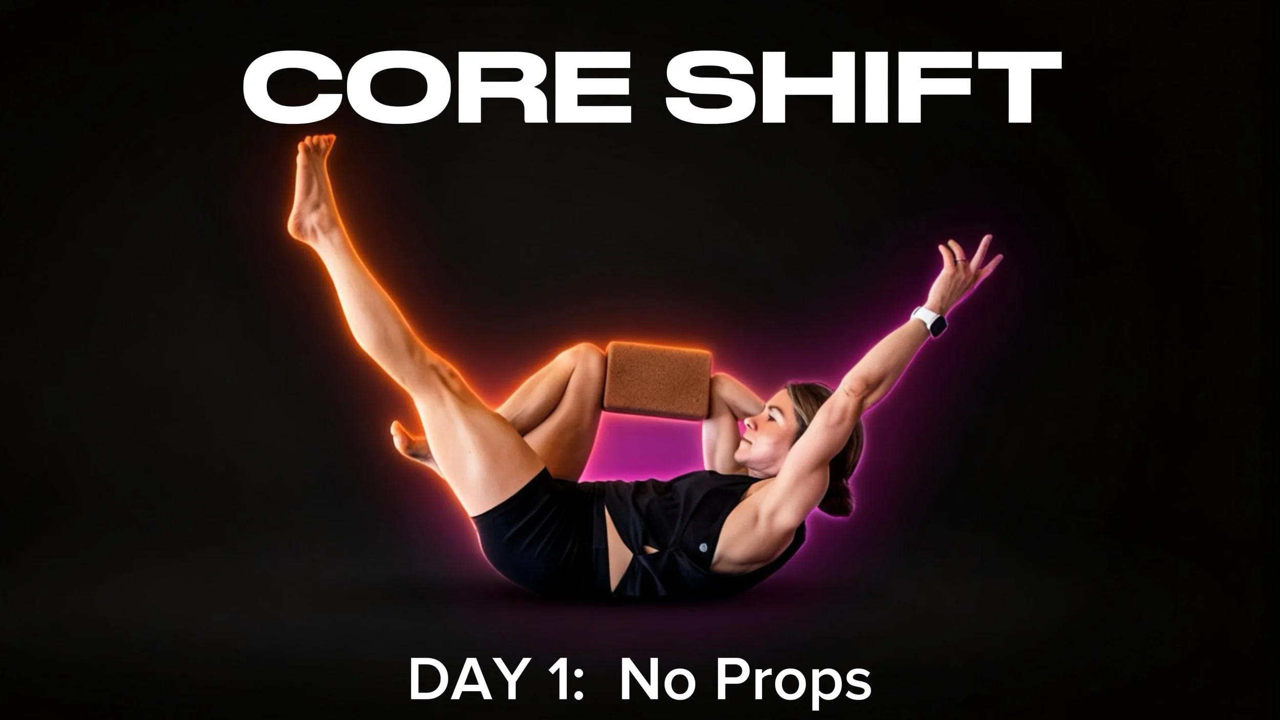 CORE SHIFT DAY 1.JPEG