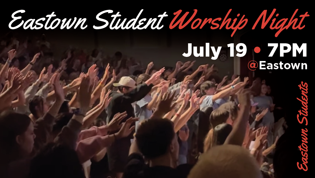 Eastown Student Worship Night