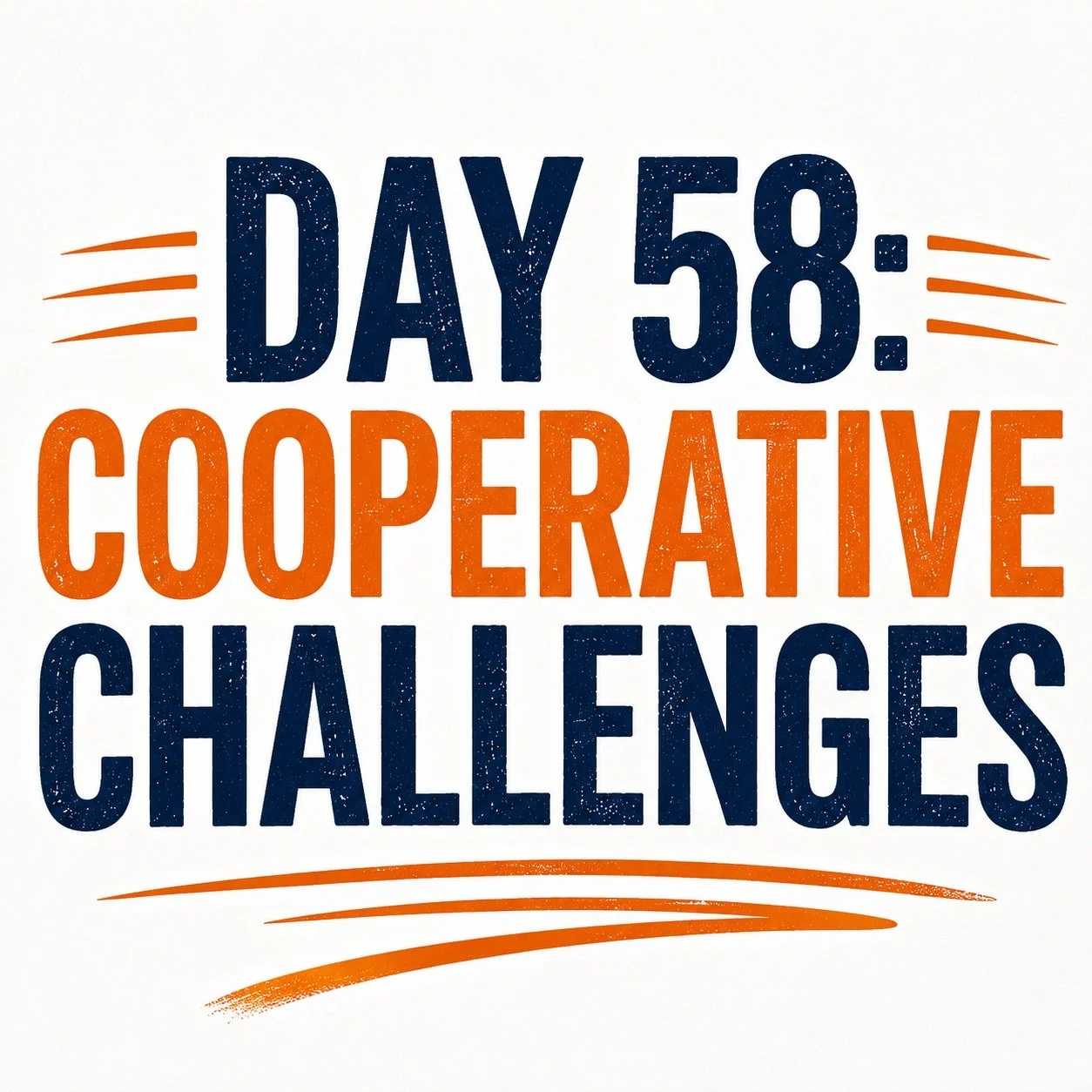 Day 58: Cooperative Challenges