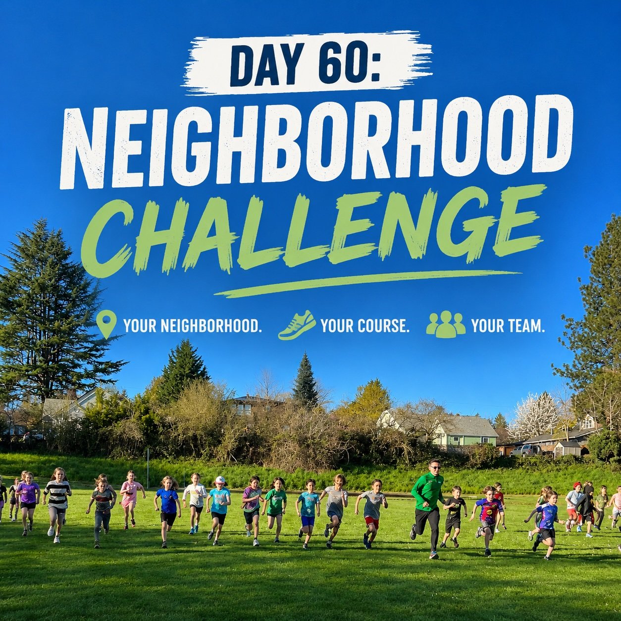 Day 60: Neighborhood Challenge