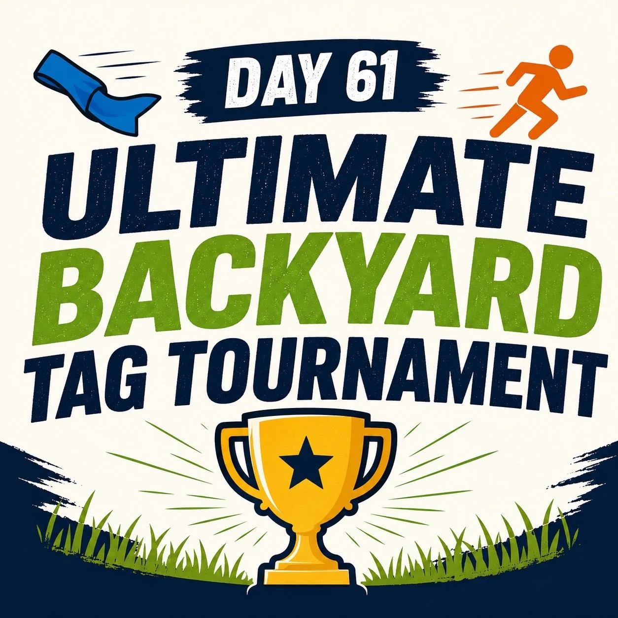 Day 61: Ultimate Backyard Tag Tournament