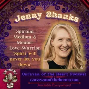 In this episode of Caravan of the Heart, hosts Aim Me Smiley and Renée Ananda sit down with psychic and spiritual medium Jenny Shanks for an inspiring conversation about intuition, gratitude, and connecting with loved ones in Spirit. Jenny encourages