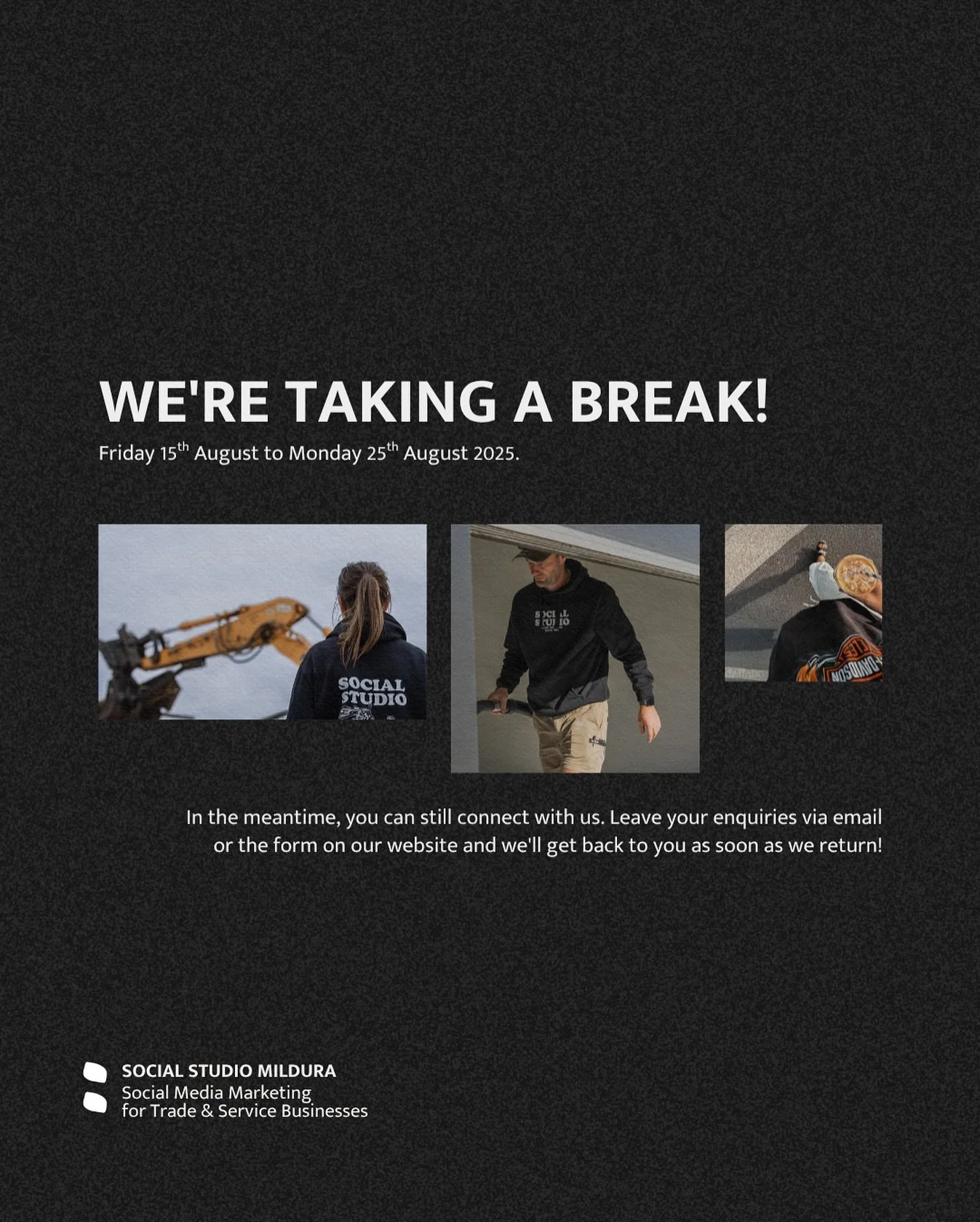 ✌🏼 Studio Break

We&rsquo;re hitting pause from 15&ndash;25 August &mdash; Our team are away &amp; out of action.

A quick coastal recharge to reset, refocus, and get the creative wheels turning even faster.

See ya&rsquo;ll soon!