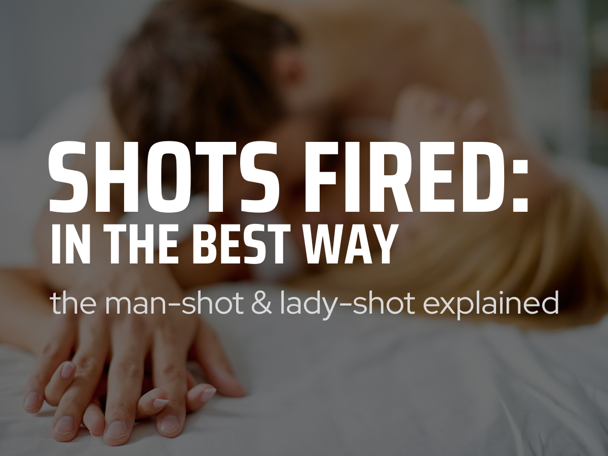 Shots Fired—in the Best Way: The Man-Shot & Lady-Shot Explained