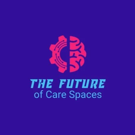Future of Care Spaces