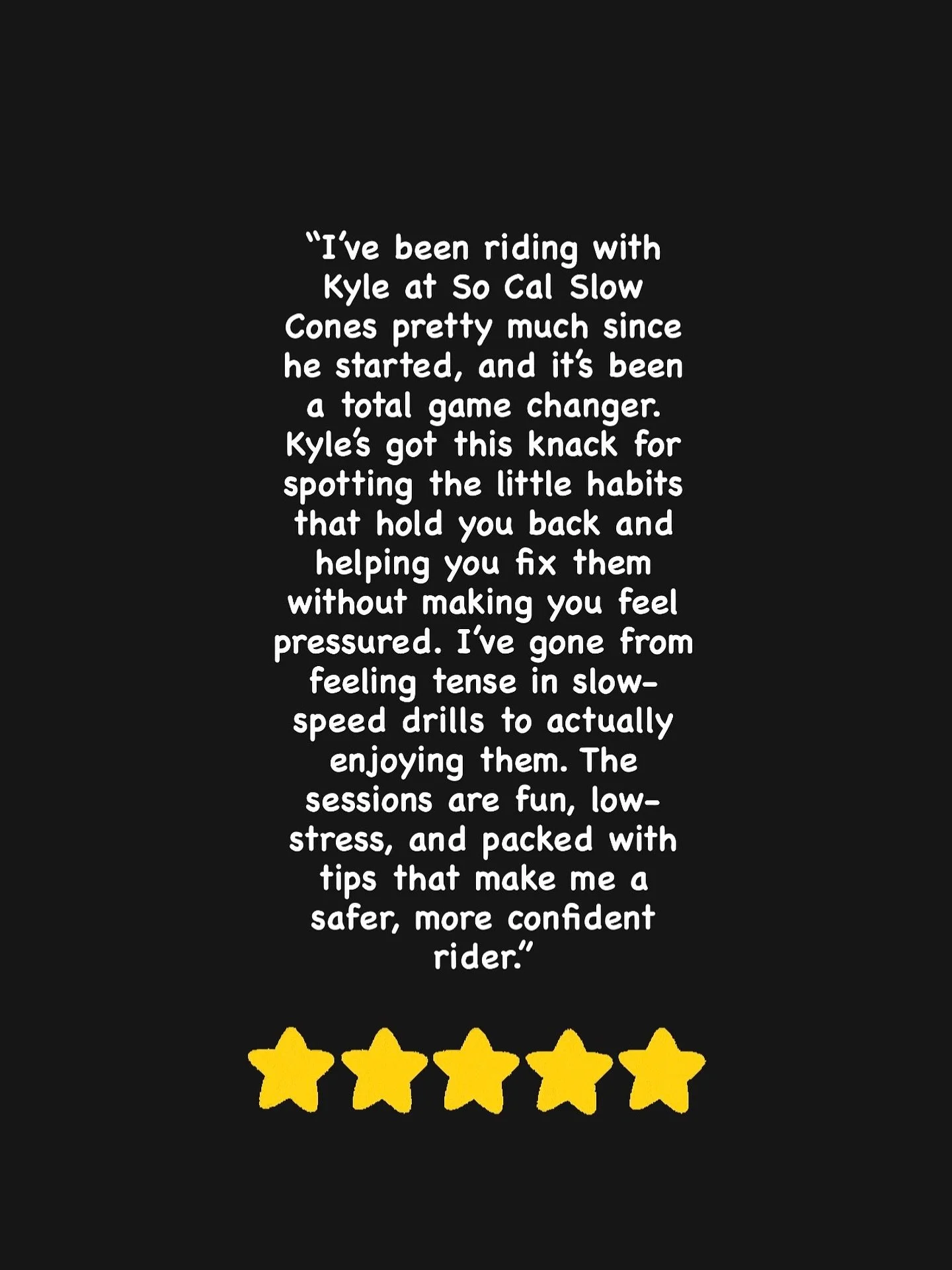 ⭐️⭐️⭐️⭐️⭐️
Real riders. Real results.
At So Cal Slow Cones, we don’t just run you through cones — we train you to react, adapt, and ride with authority. Every class is built on the same techniques police motor officers use to master con