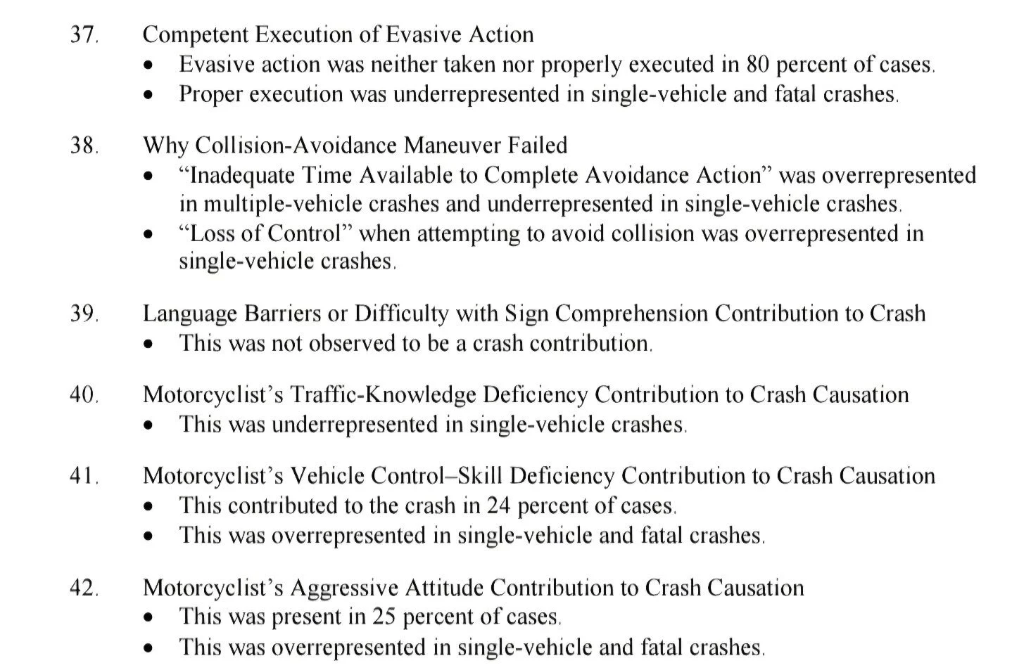 ‼️Motorcycle Crash Causation Study‼️

👉"Evasive action was neither taken nor properly executed in 80% of cases" 

👉"Loss of control when attempting to avoid collision was overrepresented" 

👉24% of crashes due to "vehicle 