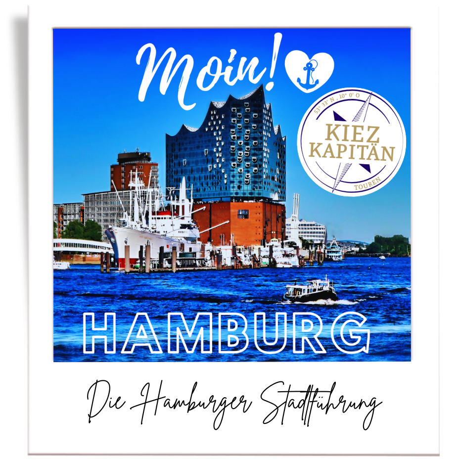 Ein Bild von der Elbe in Hamburg mit der Elbphilharmonie im Hintergrund, Zusätzliche Texte lesen 'Moin!', 'Hamburg', und 'Die Hamburger Stadtführung', außerdem ein Logo mit Kompass und Anker mit der Aufschrift 'Kiez Kapitän Touren'.