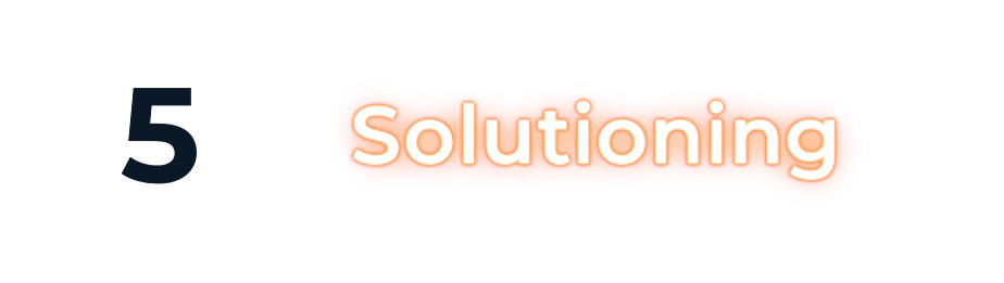 5 - Solutioning.png