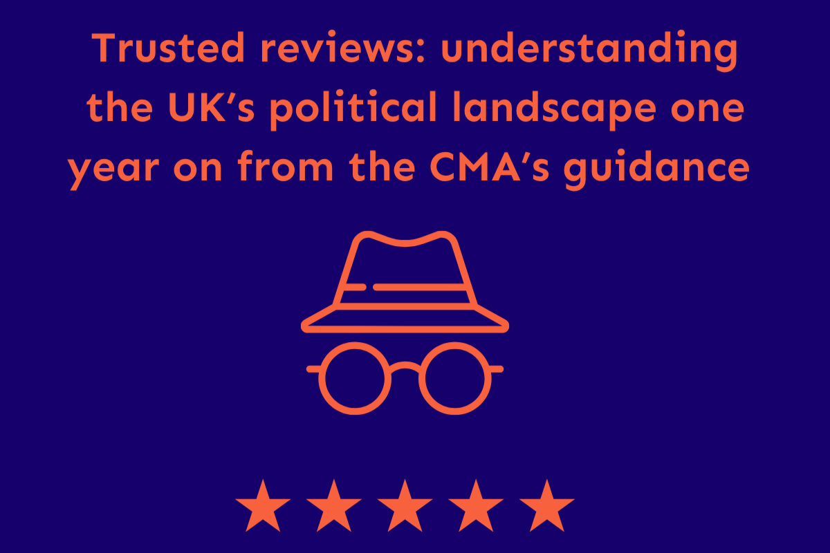 Coalition for Trusted Reviews: One Year On from the CMA’s Fake Reviews Guidance