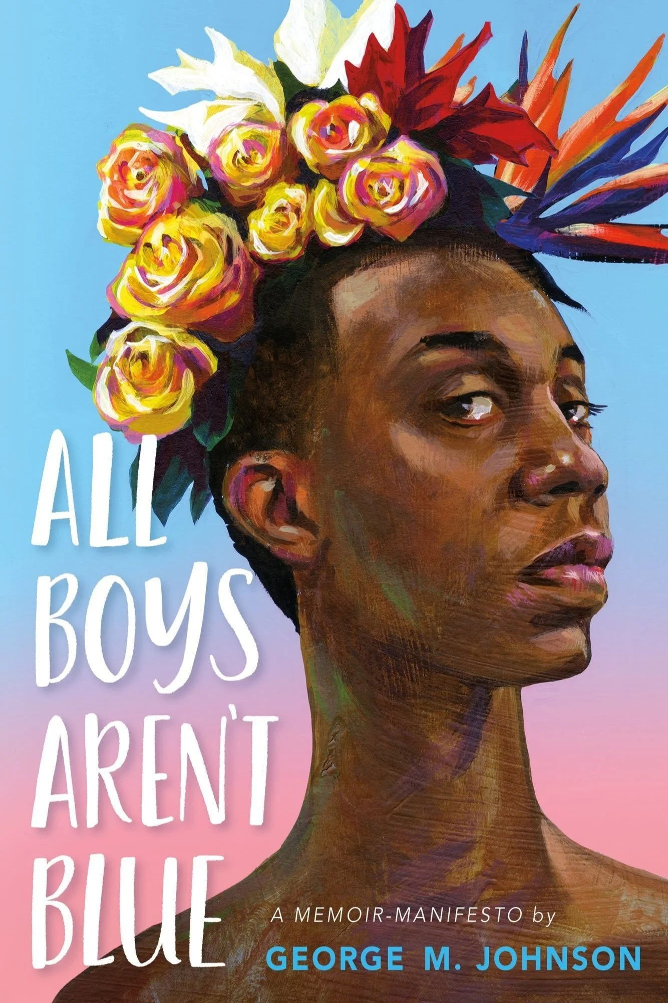 Book cover of All Boys Aren't Blue by George M. Johnson.