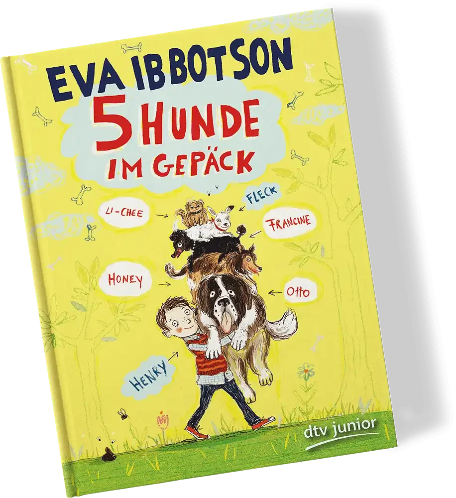Buchcover mit dem Titel 'Eva Ibbotson 5 Hunde im Gepäck' zeigt ein Kind, das einen großen Hund trägt, und sechs kleinere Hunde auf seinem Rücken, mit Namen und lustigen Zeichnungen auf dem gelben Hintergrund.