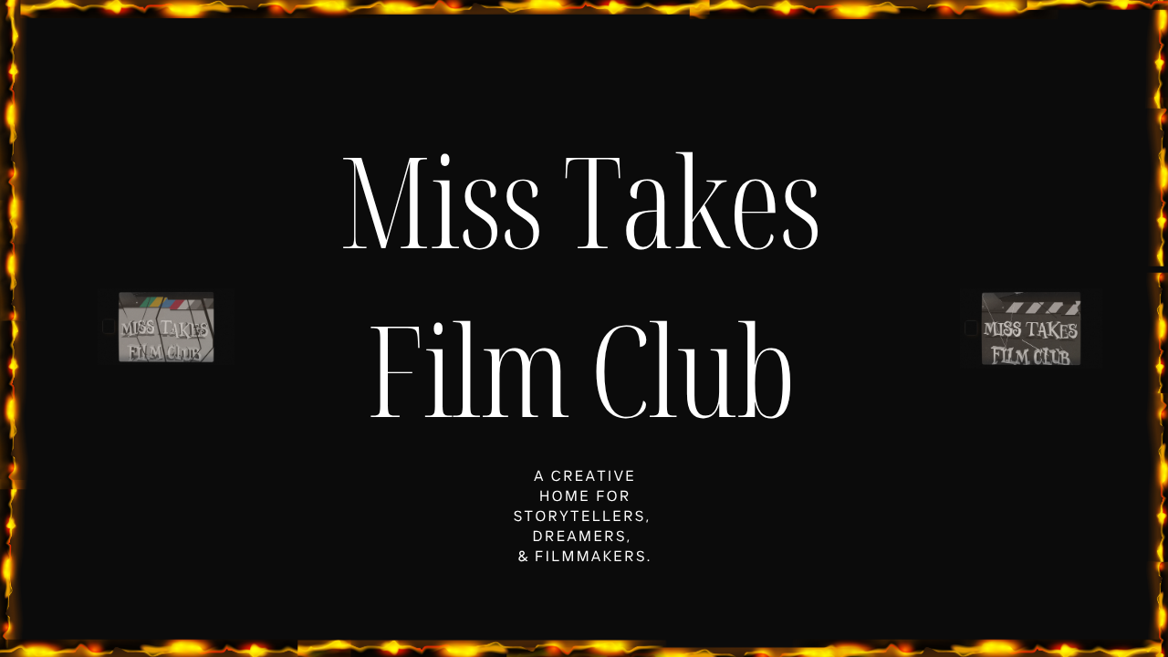 Slide 14-Miss Takes Film Club.png