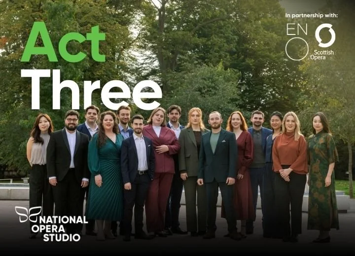 Act Three: Opera Scenes | National Opera Studio