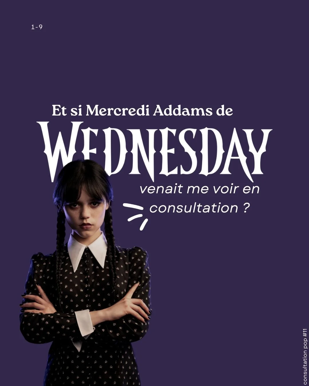 Consultation pop #11 🍿

Mercredi Addams, c&rsquo;est le genre de personne dont on dirait : &lsquo;elle ne ressent rien&rsquo;. Et pourtant&hellip;

Je d&eacute;crypte les habitudes de vie (alimentation, sommeil, stress, &eacute;motions, etc.) de per