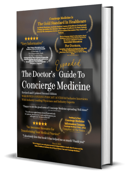 Doctor's Guide to Concierge Medicine: 2nd Edition