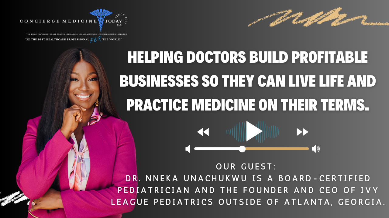 CMT Exclusive (Podcast) Physician Spotlight: Dr. Una on “Taking Your Business From Best Kept Secret To Household Name.”