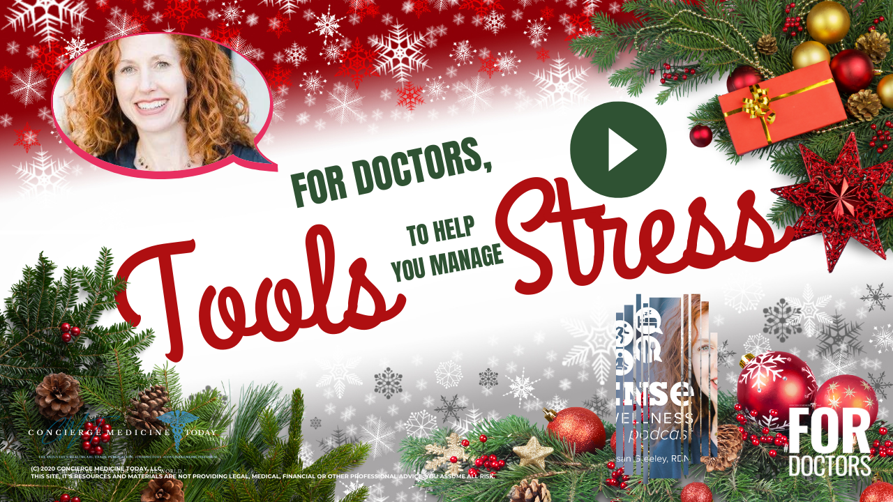 (Holiday Podcast EP) "Holiday Stress and the Many Benefits of Physician Coaching"