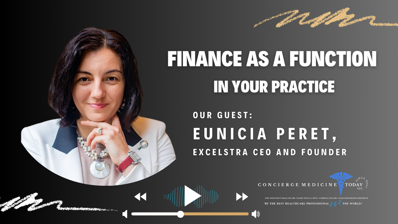 "Finance as a Function in your Practice" with Eunicia Peret, Excelstra CEO and Founder (New Podcast Ep!)