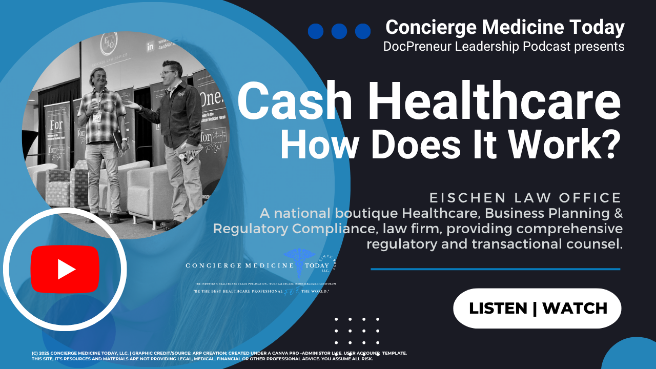 🎙️ Hot Off the Podcast Press! History of Cash-Pay Healthcare In U.S. with Jim Eischen, Esq.