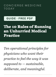The 10 Rules of Running an Unhurried Medical Practice