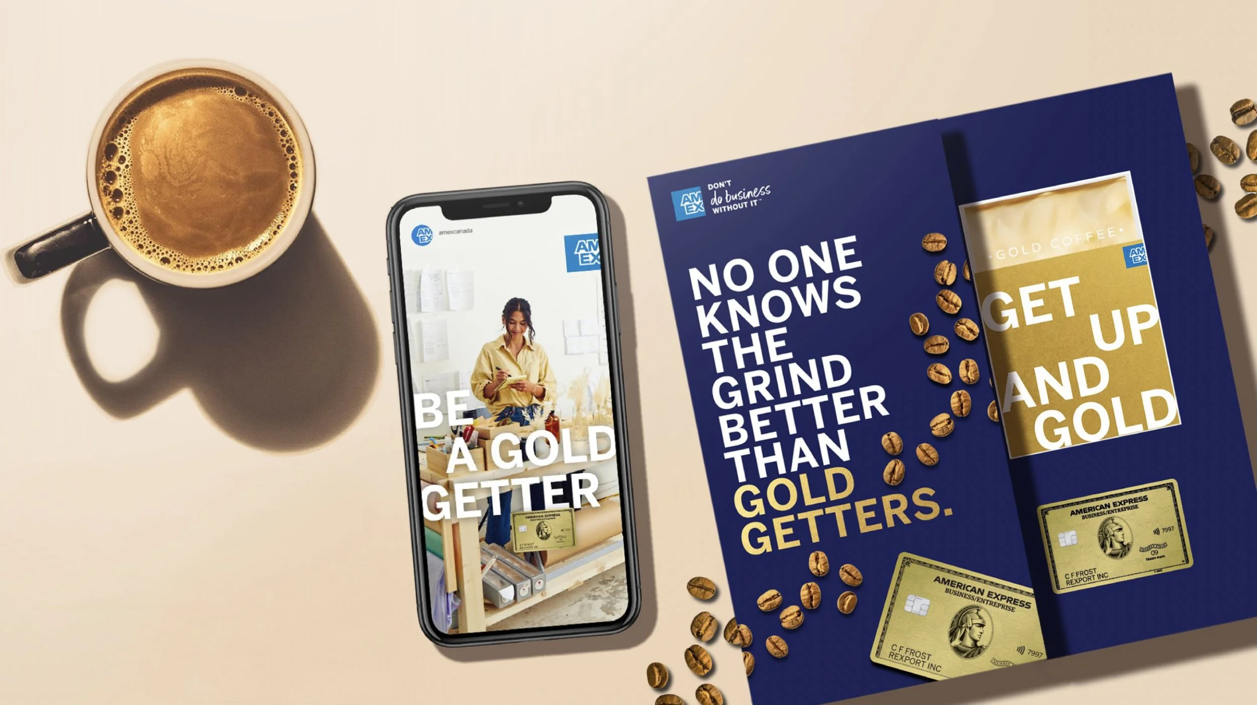  The Gold Getters campaign positions the AMEX Business Gold Rewards Card as the card that works as hard as you do. To launch the campaign we sent gold roast coffee beans to every card holder - an innovative new brew to wake up gold.  Writer/ACD: Mega