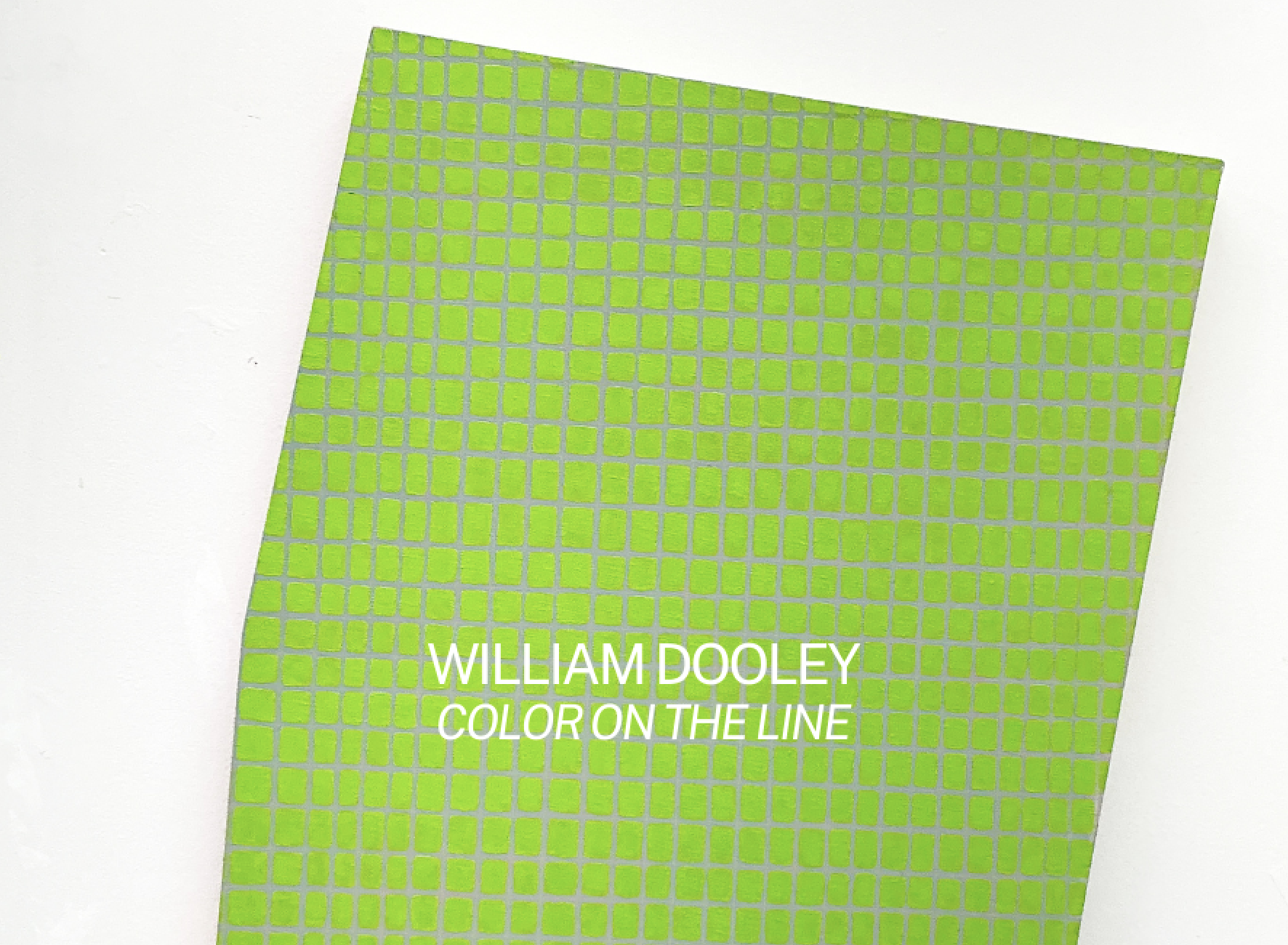 WILLIAM DOOLEY: COLOR ON THE LINE