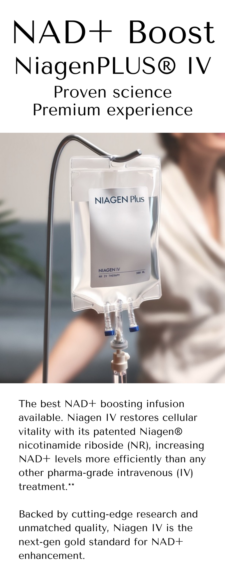 Image of an IV bag labeled "NIAGEN Plus" with the text explaining the product's benefits for NAD+ boosting and cellular vitality, including details about its patented Niagen® nicotinamide riboside (NR) formulation.