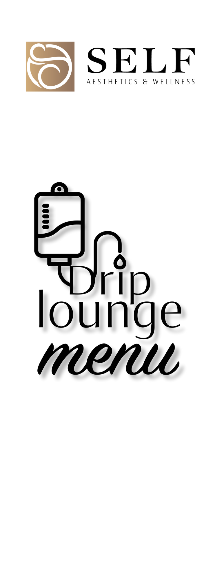Self Aesthetics & Wellness logo at the top and a drip lounge menu with a drip bag illustration lying above the words 'drip lounge menu'.