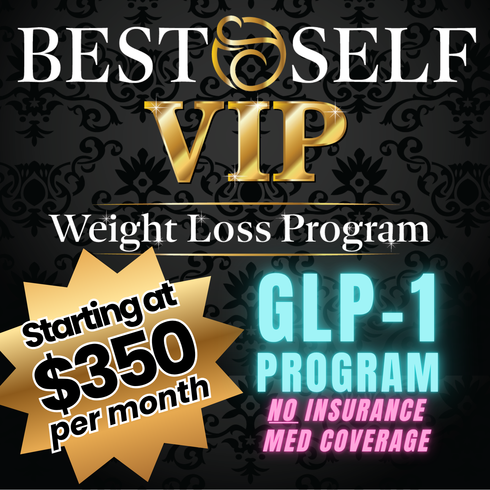 BEST SELF Medical weight Loss, Tirzepatide, GLP-1, No insurance coverage