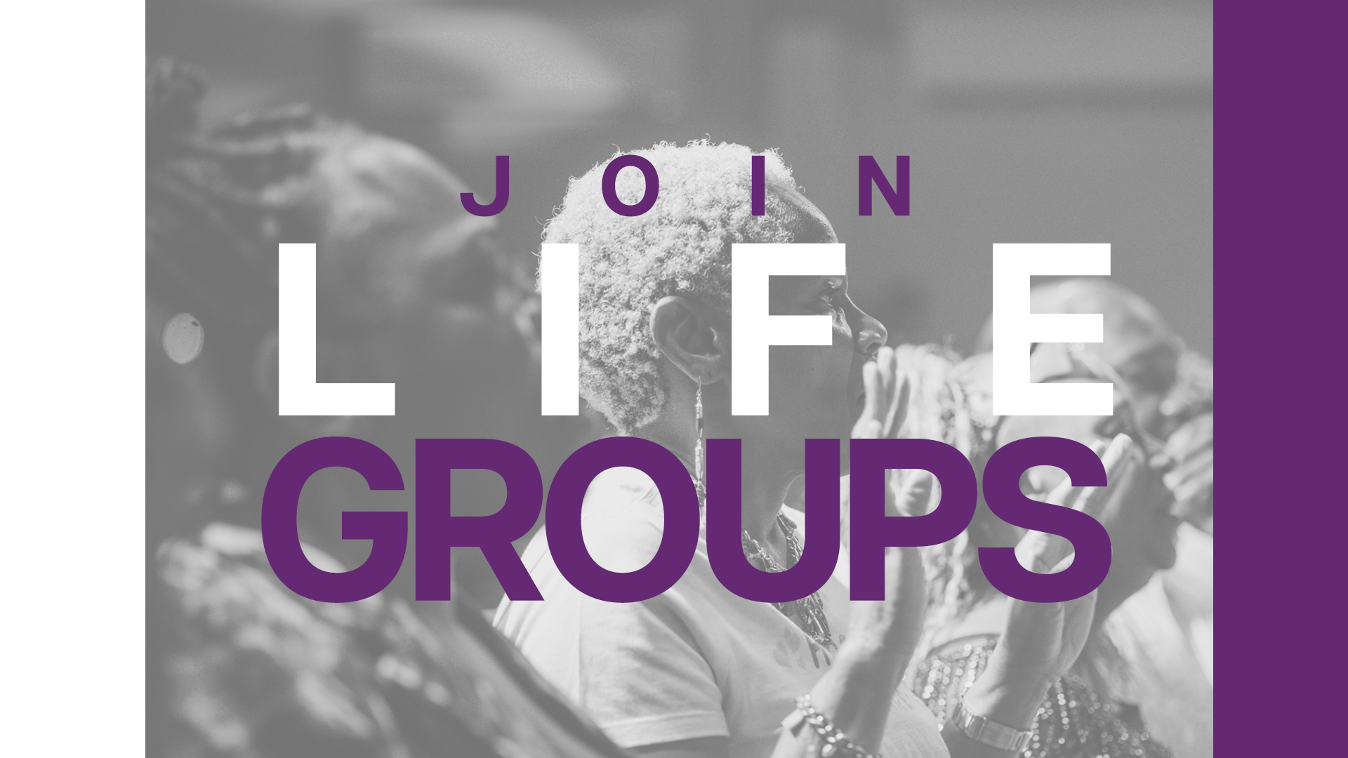 A black and white photo of a group of women praying with their hands clasped, overlaid with purple and white text that reads 'Join Life Groups'.