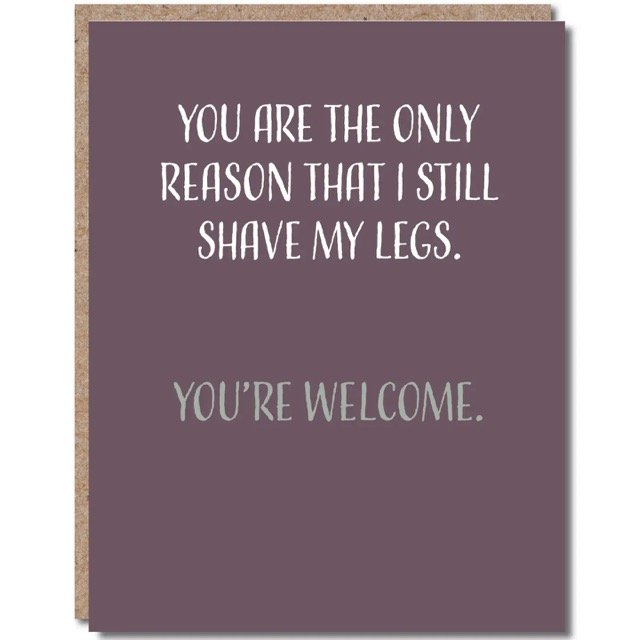 I Shave My Legs - Modern Wit Medium.jpeg