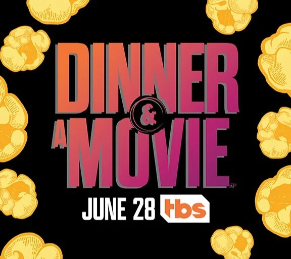TBS Dinner and a Movie