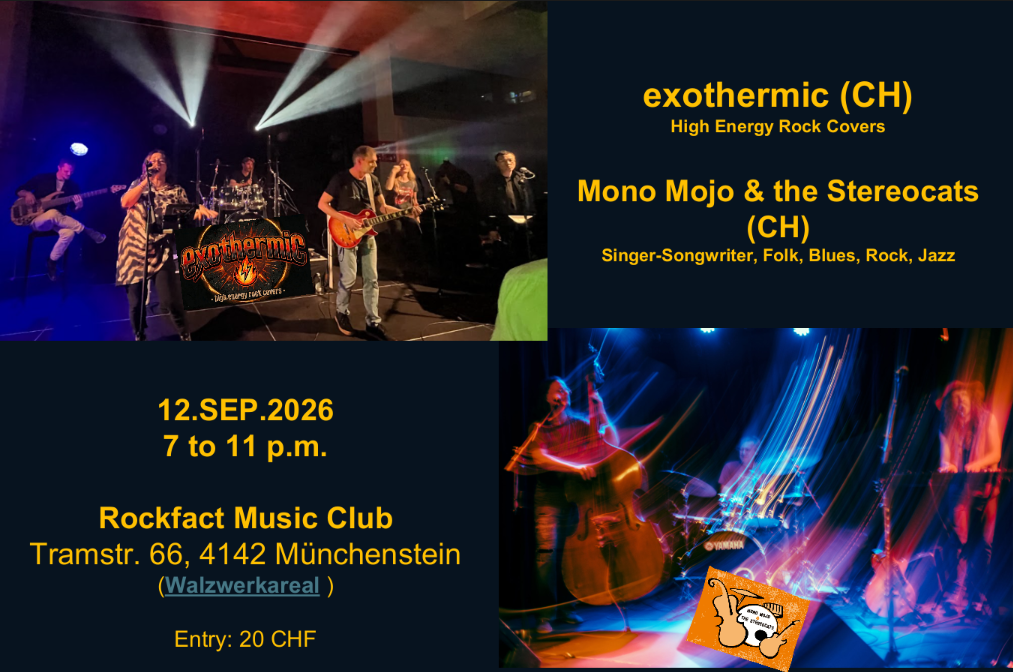 exothermic (CH) &amp; Mono Mojo and the Stereocats (CH)