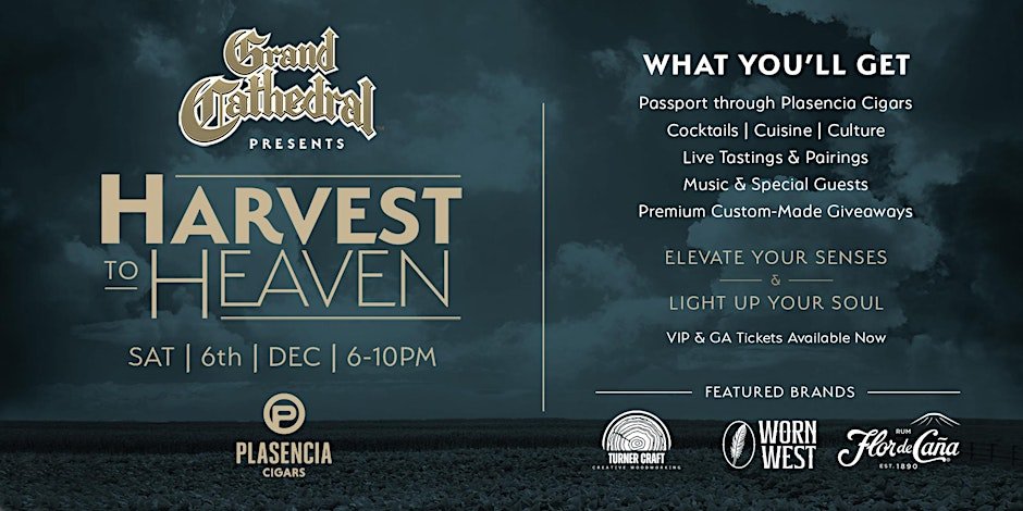 Grand Cathedral Cigars Presents "Harvest to Heaven" (A Plasencia Takeover)