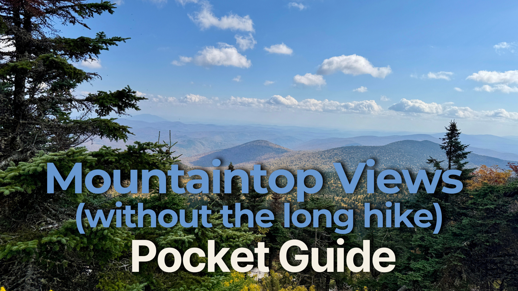 Mountain Views Without a Long Hike Pocket Guide