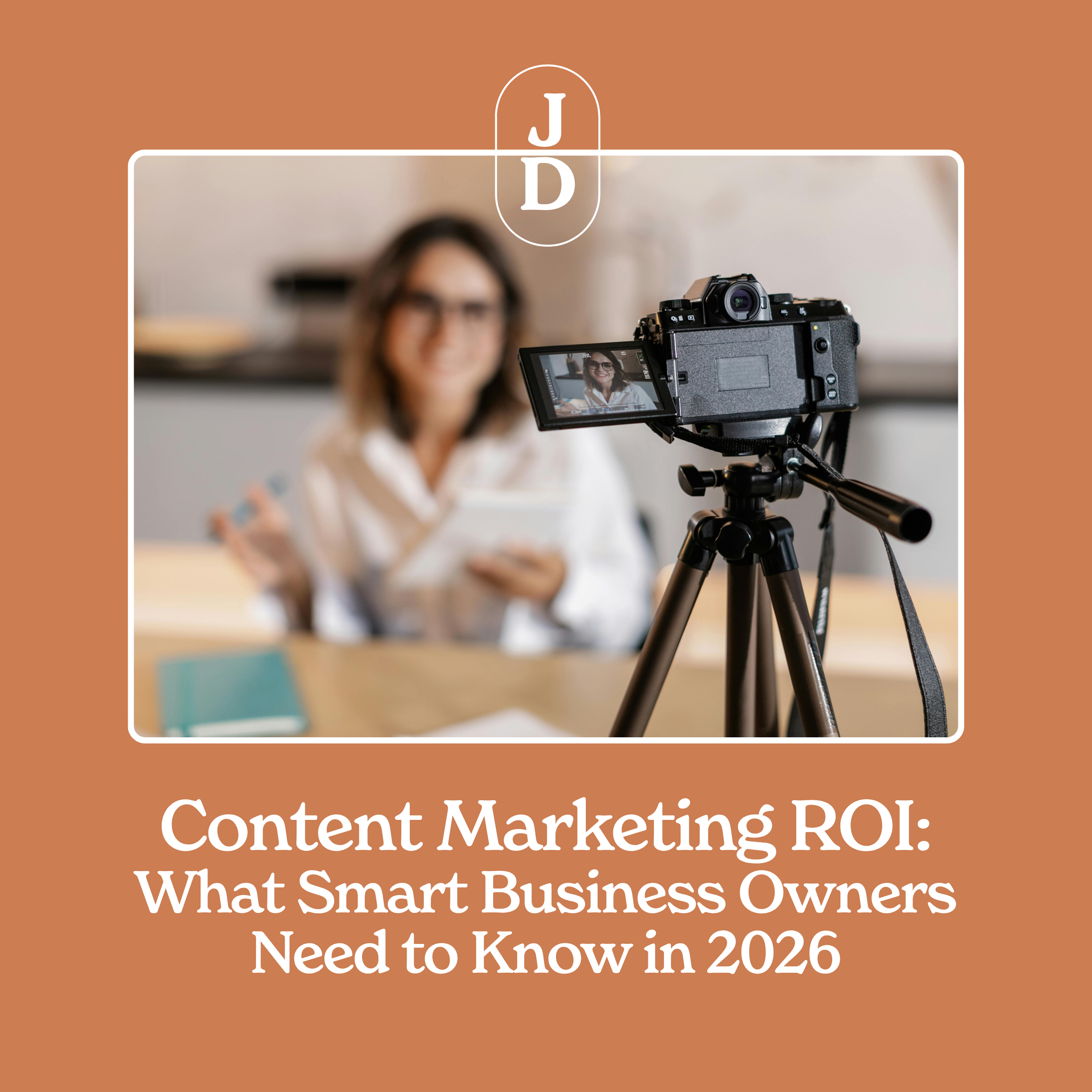 Content Marketing ROI: What Smart Business Owners Need to Know in 2026